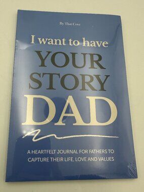 I Want to Have Your Story Dad By That Cove